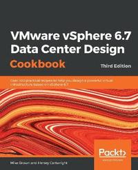 bokomslag VMware vSphere 6.7 Data Center Design Cookbook