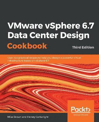 VMware vSphere 6.7 Data Center Design Cookbook 1