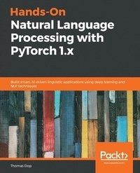 bokomslag Hands-On Natural Language Processing with PyTorch 1.x