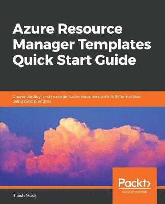 Azure Resource Manager Templates Quick Start Guide 1