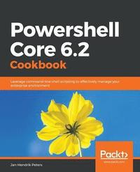 bokomslag Powershell Core 6.2 Cookbook