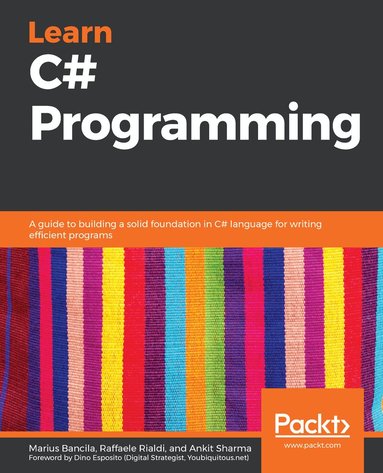 Marius Bancila, Prakash Tripathi, Raffaele Rialdi, Ankit Sharma - Learn C# Programming, Häftad