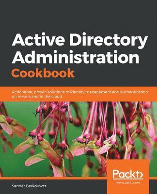 bokomslag Active Directory Administration Cookbook