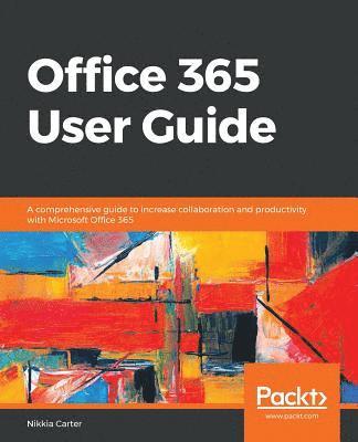 Nikkia Carter, Nikkia, Carter - Office 365 User Guide, Häftad