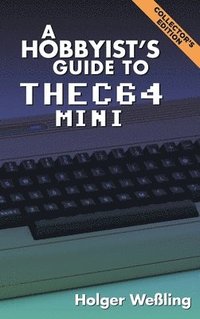 bokomslag A Hobbyist's Guide to THEC64 Mini