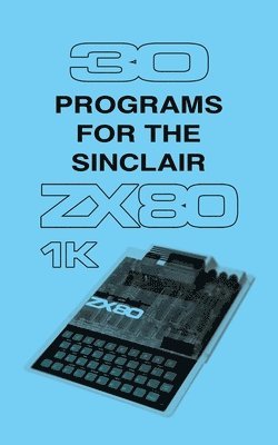 bokomslag 30 Programs for the Sinclair ZX80