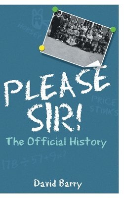 Please Sir! The Official History 1