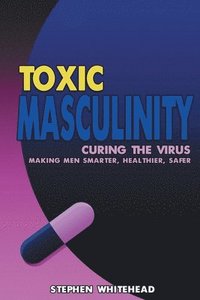 bokomslag Toxic Masculinity