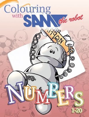 Colouring with Sam the Robot - Numbers 1