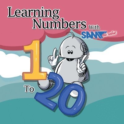 Learning Numbers 1 to 20 with Sam the Robot 1