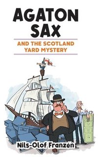 bokomslag Agaton Sax and the Scotland Yard Mystery
