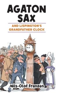 bokomslag Agaton Sax and Lispington's Grandfather Clock