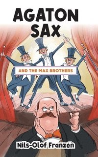 bokomslag Agaton Sax and the Max Brothers