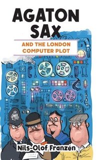 bokomslag Agaton Sax and the London Computer Plot