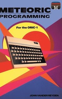 bokomslag Meteoric Programming for the Oric-1