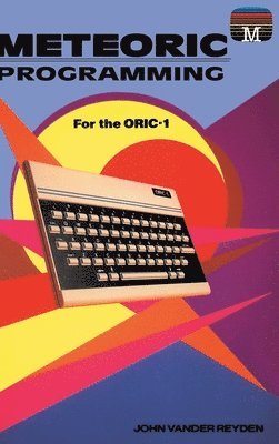 Meteoric Programming for the Oric-1 1