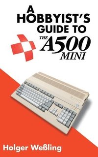 bokomslag A Hobbyist's Guide to THEA500 Mini