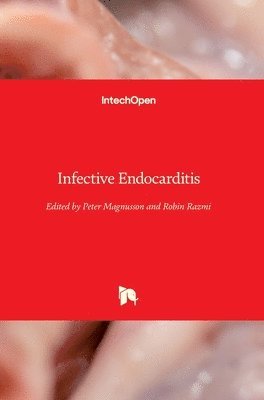 Peter Magnusson, Robin Razmi - Infective Endocarditis, Inbunden