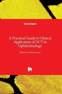 bokomslag A Practical Guide to Clinical Application of OCT in Ophthalmology