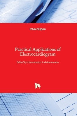 Umashankar Lakshmanadoss - Practical Applications of Electrocardiogram, Inbunden