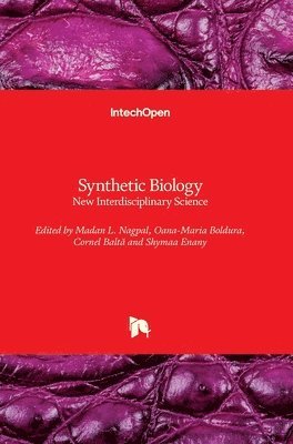 Madan L. Nagpal, Oana-Maria Boldura, Cornel Baltă, Shymaa Enany - Synthetic Biology, Inbunden