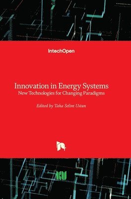 Taha Selim Ustun - Innovation in Energy Systems, Inbunden