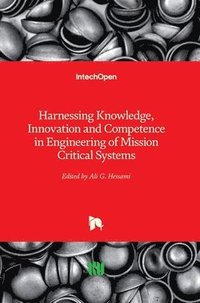 bokomslag Harnessing Knowledge, Innovation and Competence in Engineering of Mission Critical Systems
