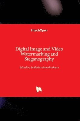 Digital Image and Video Watermarking and Steganography 1