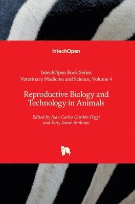 Juan Carlos Gardón Poggi, Katy Satué Ambrojo, Rita Payan-Carreira, Juan Carlos Gardón Poggi, Katy Satué Ambrojo - Reproductive Biology and Technology in Animals, Inbunden