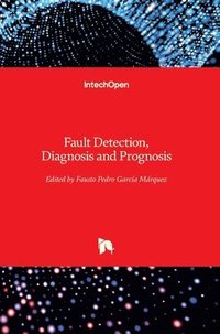 bokomslag Fault Detection, Diagnosis and Prognosis