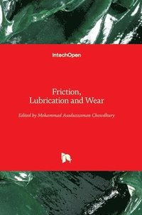bokomslag Friction, Lubrication and Wear