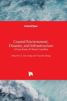 X. San Liang, Yuanzhi Zhang - Coastal Environment, Disaster, and Infrastructure, Inbunden