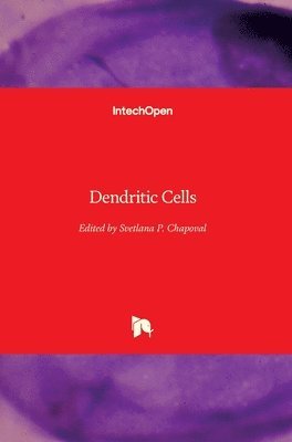 Svetlana P. Chapoval - Dendritic Cells, Inbunden. Tillgänglighet: Lägg i varukorg
