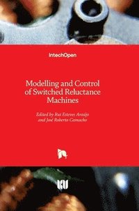 bokomslag Modelling and Control of Switched Reluctance Machines