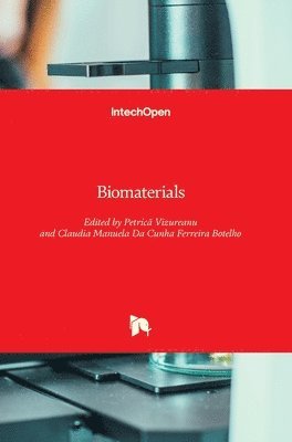 Petrică Vizureanu, Claudia Manuela Da Cunha Ferreira Botelho - Biomaterials, Inbunden