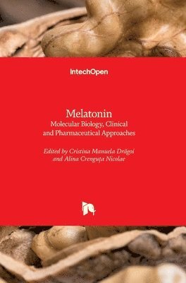 Cristina Manuela Drăgoi, Alina Crenguţa Nicolae - Melatonin, Inbunden