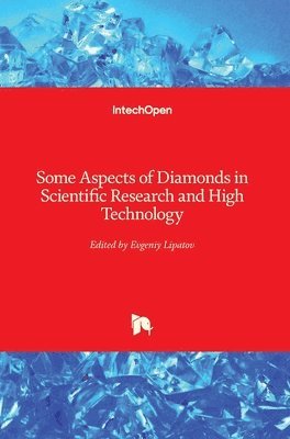 Some Aspects of Diamonds in Scientific Research and High Technology 1