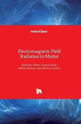 Electromagnetic Field Radiation in Matter 1