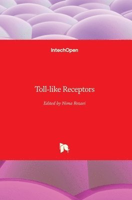 Nima Rezaei - Toll-like Receptors, Inbunden