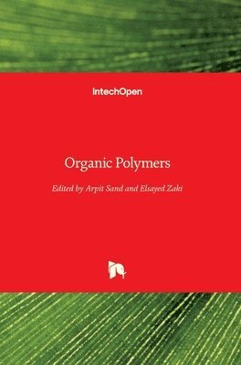 Arpit Sand, Elsayed Zaki - Organic Polymers, Inbunden