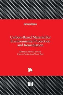 Mattia Bartoli, Marco Frediani, Luca Rosi - Carbon-Based Material for Environmental Protection and Remediation, Inbunden