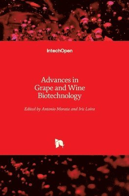 Advances in Grape and Wine Biotechnology