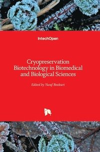 bokomslag Cryopreservation Biotechnology in Biomedical and Biological Sciences