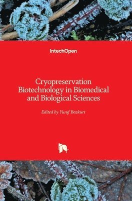 Cryopreservation Biotechnology in Biomedical and Biological Sciences 1