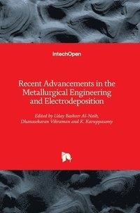bokomslag Recent Advancements in the Metallurgical Engineering and Electrodeposition