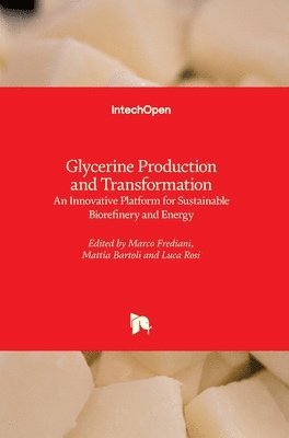 Marco Frediani, Mattia Bartoli, Luca Rosi - Glycerine Production and Transformation, Inbunden