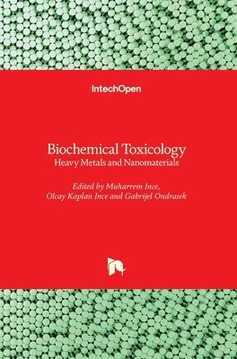Muharrem Ince, Olcay Kaplan Ince, Gabrijel Ondrasek - Biochemical Toxicology, Inbunden
