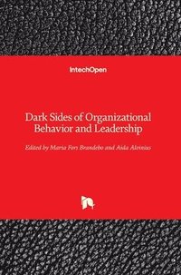bokomslag Dark Sides of Organizational Behavior and Leadership