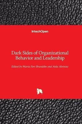 bokomslag Dark Sides of Organizational Behavior and Leadership