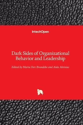 bokomslag Dark Sides of Organizational Behavior and Leadership